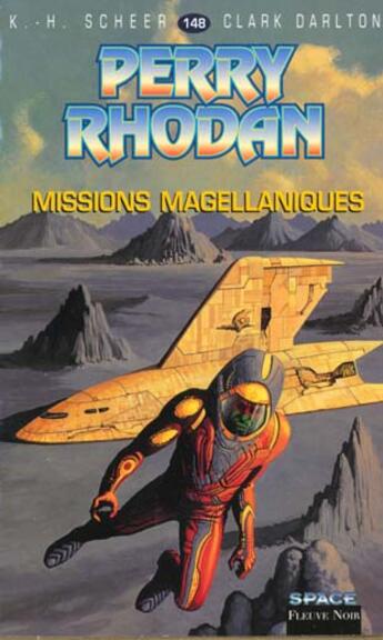 Couverture du livre « Perry Rhodan - cycle 6 ; les constructeurs du Centre Tome 11 : missions magellaniques » de Clark Darlton et Karl-Herbert Scheer aux éditions Fleuve Editions