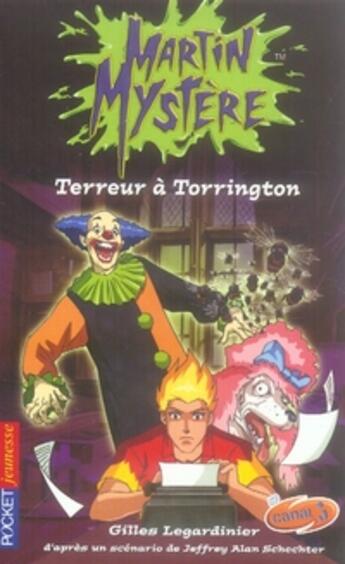 Couverture du livre « Martin mystere - tome 6 terreur a torrington - vol06 » de Gilles Legardinier aux éditions Pocket Jeunesse