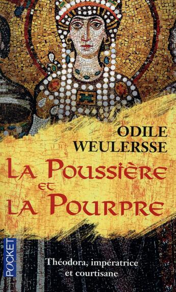 Couverture du livre « La poussière et la pourpre » de Odile Weulersse aux éditions Pocket