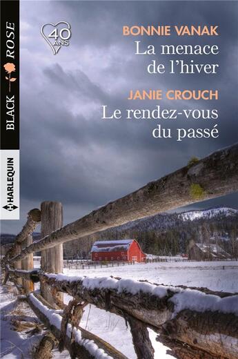 Couverture du livre « La menace de l'hiver ; le rendez-vous du passé » de Bonnie Vanak et Janie Crouch aux éditions Harlequin