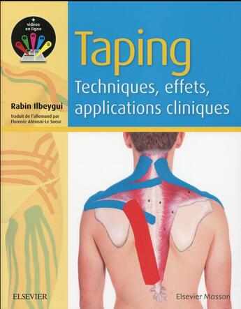 Couverture du livre « Taping ; techniques, effets, applications cliniques » de Ramin Ilbeygui aux éditions Elsevier-masson