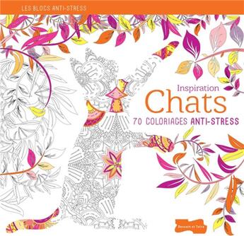 Couverture du livre « Inspiration chats ; 70 coloriages anti-stress » de  aux éditions Dessain Et Tolra