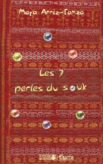 Couverture du livre « Les 7 perles du souk » de Maya Arriz-Tamza aux éditions L'harmattan