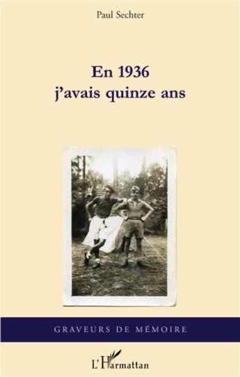 Couverture du livre « En 1936 j'avais quinze ans » de Paul Sechter aux éditions L'harmattan