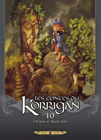 Couverture du livre « Les contes du Korrigan Tome 10 : l'ermite de Haute Folie » de Jean-Paul Bordier et Stephane Crety et Ronan Le Breton et Collectif et Vicente Cifuentes aux éditions Soleil