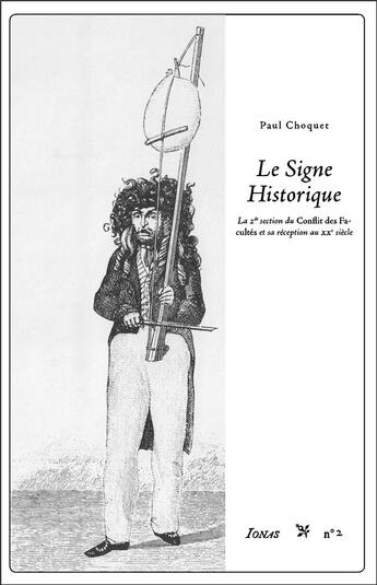 Couverture du livre « Le signe historique ; la seconde section du conflit des facultes et sa reception au xxe siecle » de Choquet Paul aux éditions Editions Du Net