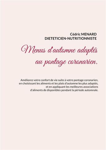 Couverture du livre « Menus d'automne adaptés au pontage coronarien. » de Cedric Menard aux éditions Books On Demand