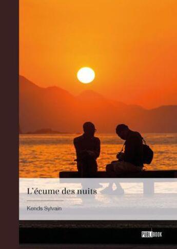 Couverture du livre « L'écume des nuits » de Sylvain Kends aux éditions Publibook