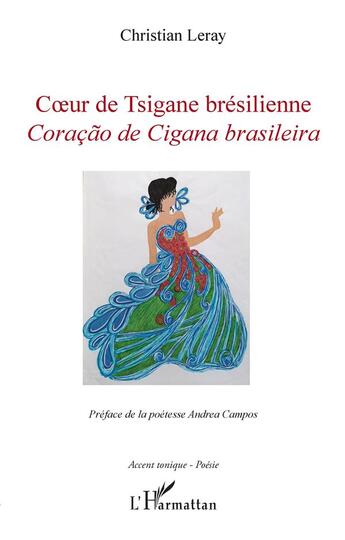 Couverture du livre « Coeur de tsigane brésilienne ; coracao de cigana brasileira » de Christian Leray aux éditions L'harmattan