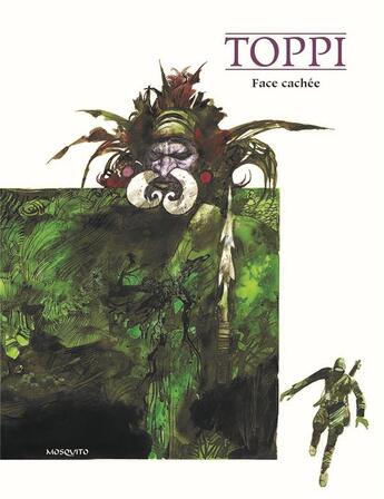 Couverture du livre « Face cachée » de Sergio Toppi aux éditions Mosquito