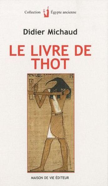 Couverture du livre « Le livre de Thot » de Didier Michaud aux éditions Maison De Vie