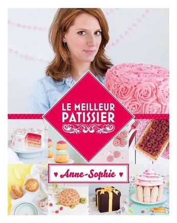 Couverture du livre « Le meilleur pâtissier ; Anne-Sophie » de  aux éditions M6 Editions