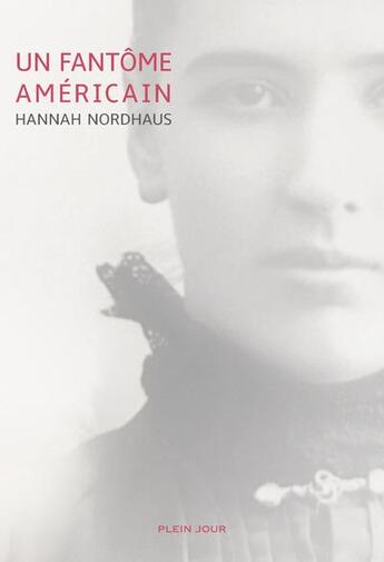 Couverture du livre « Un fantôme américain » de Hannah Nordhaus aux éditions Plein Jour
