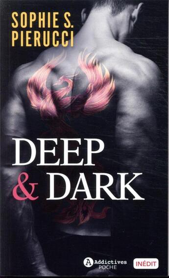 Couverture du livre « Deep & dark » de Sophie S. Pierucci aux éditions Editions Addictives