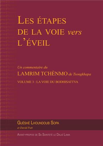 Couverture du livre « Les étapes de la voie vers l'éveil Tome 3 : La voie du bodhisattva » de Lama Thoubten Zopa Rinpoche aux éditions Mahayana