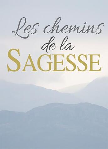 Couverture du livre « Chemins de la sagesse » de Helen Exley aux éditions Exley