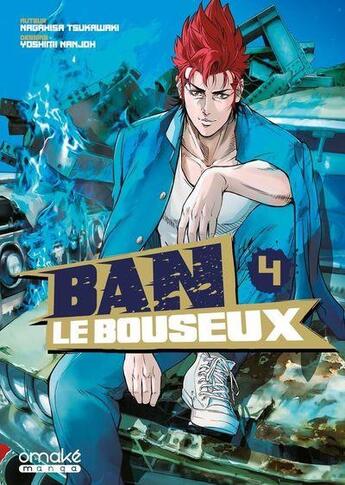 Couverture du livre « Ban le bouseux Tome 4 » de Nagahisa Tsukawaki et Yoshimi Nanjo aux éditions Omake Books