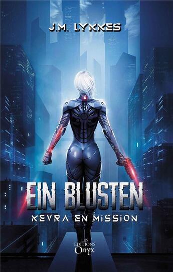 Couverture du livre « Ein Blusten : Kevra en mission » de J.M. Lykkes aux éditions Onyx