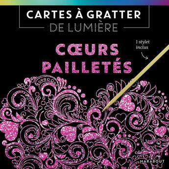 Couverture du livre « Cartes à gratter de lumière : coeurs pailletés » de  aux éditions Marabout