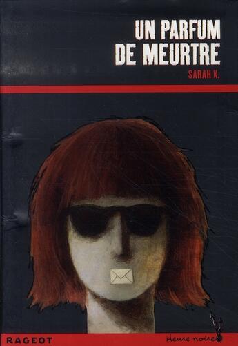 Couverture du livre « Un parfum de meurtre » de Sarah-K aux éditions Rageot