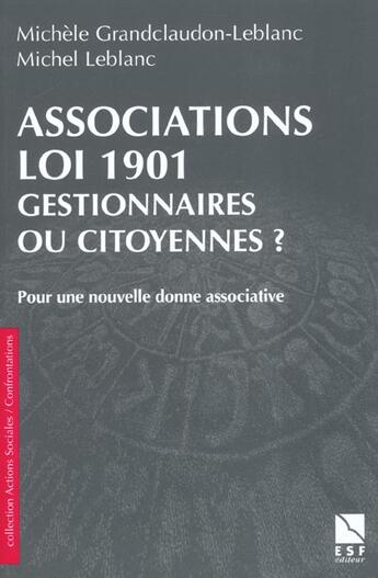 Couverture du livre « Association loi 1901 » de Michel Leblanc et Michele Grandclaudon-Leblanc aux éditions Esf