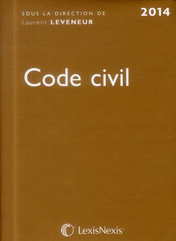Couverture du livre « Code civil bronze (édition 2014) » de Laurent Leveneur aux éditions Lexisnexis