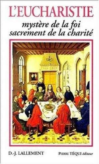 Couverture du livre « Eucharistie - mystere de la foi sacrement de la charite » de  aux éditions Tequi