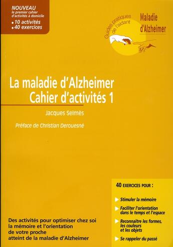 Couverture du livre « La maladie d'Alzheimer ; cahier d'activités t.1 » de Jacques Selmes aux éditions John Libbey