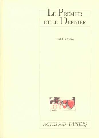 Couverture du livre « Le premier et le dernier » de Gildas Milin aux éditions Actes Sud