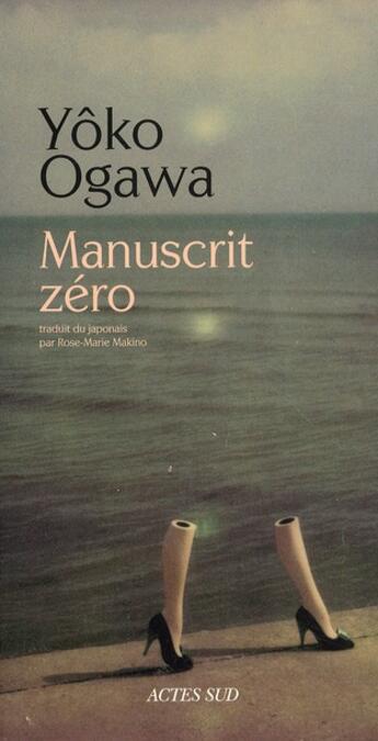 Couverture du livre « Manuscrit zéro » de Yoko Ogawa aux éditions Actes Sud