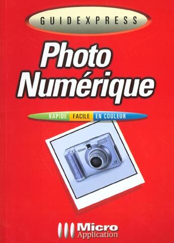 Couverture du livre « Guidexpress Photo Numerique » de Tanghe aux éditions Micro Application