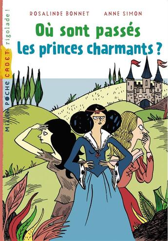 Couverture du livre « Où sont passés les princes charmants ? » de Rosalinde Bonnet et Anne Simon aux éditions Milan