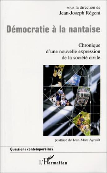 Couverture du livre « Democratie a la nantaise - chronique d'une nouvelle expression de la societe civile » de  aux éditions L'harmattan