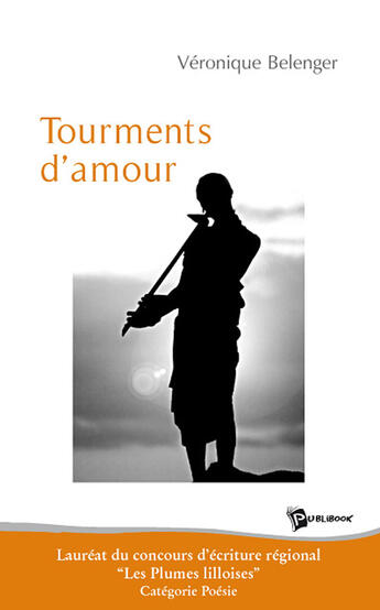 Couverture du livre « Tourments d'amour » de Veronique Belenger aux éditions Publibook