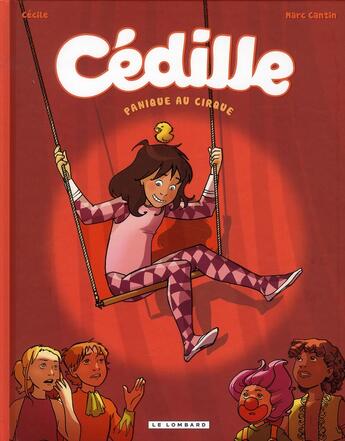 Couverture du livre « Cédille t.2 ; panique au cirque » de Cecile/Cantin aux éditions Lombard