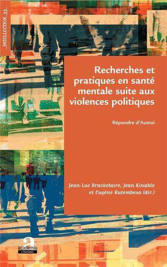 Couverture du livre « Recherches et pratiques en santé mentale suite aux violences politiques ; repondre d'autrui » de Jean-Luc Brackelaire et Jean Kinable et Eugene Rutembesa aux éditions Academia