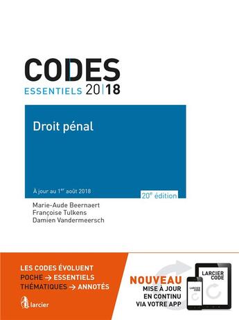 Couverture du livre « Codes essentiels ; droit pénal ; à jour au 1er août 2018 (édition 2018) » de Marie-Aude Beernaert aux éditions Larcier