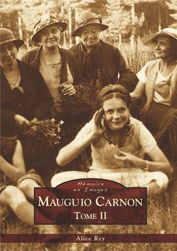 Couverture du livre « Mauguio Carnon t.2 » de Alain Vincent et Alice Rey aux éditions Editions Sutton