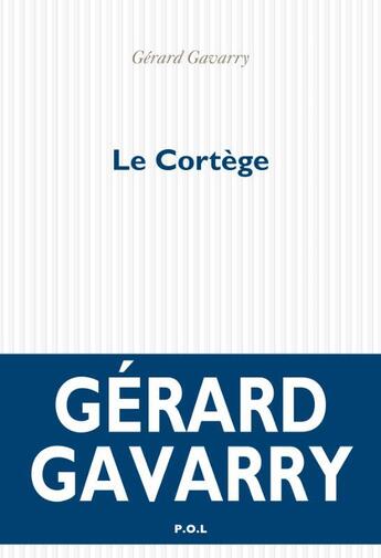 Couverture du livre « Le cortège » de Gérard Gavarry aux éditions P.o.l