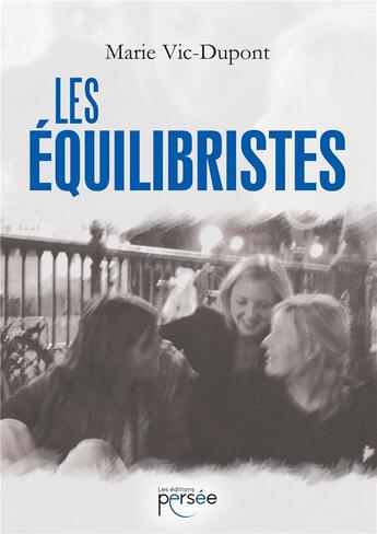 Couverture du livre « Les équilibristes » de Marie Vic-Dupont aux éditions Persee