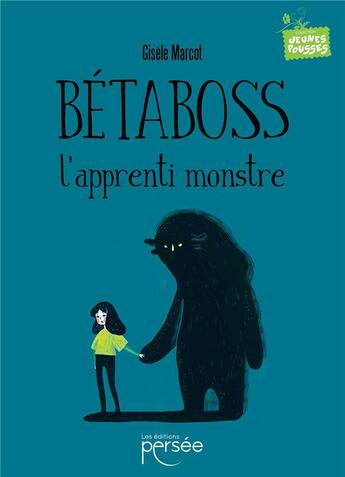 Couverture du livre « Bétaboss l'apprenti monstre » de Gisele Marcot aux éditions Persee