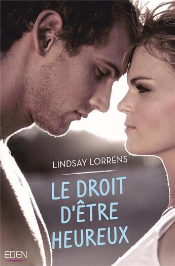 Couverture du livre « Le droit d'être heureux » de Lindsay Lorrens aux éditions City