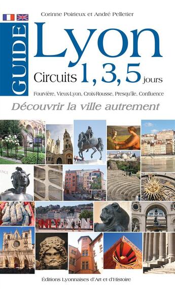 Couverture du livre « Guide de Lyon en 1, 3 ou 5 jours » de Andre Pelletier aux éditions Elah