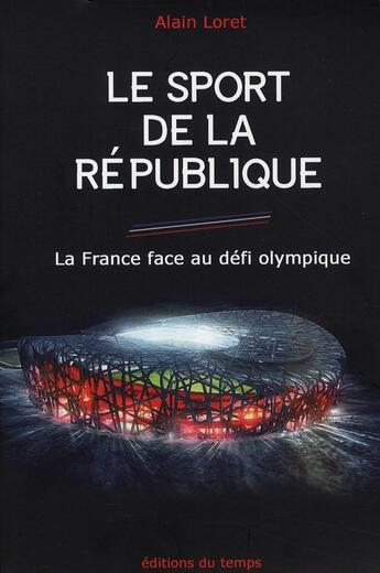 Couverture du livre « Le sport de la République » de Alain Loret aux éditions Editions Du Temps