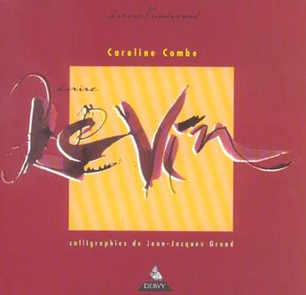 Couverture du livre « Ecrire le vin » de Combe Caroline aux éditions Dervy