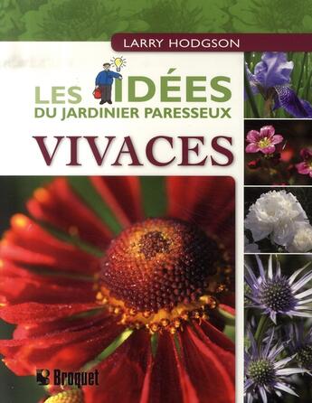 Couverture du livre « LE JARDINIER PARESSEUX : vivaces » de Larry Hodgson aux éditions Broquet