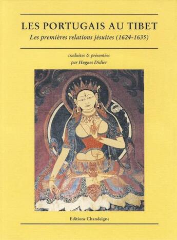 Couverture du livre « Les Portugais au Tibet ; les premières relations jésuites (1624-1635) » de Anonyme aux éditions Editions Chandeigne&lima