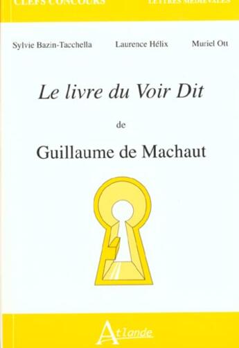 Couverture du livre « Le livre du voir dit de guillaume de marchaut » de Bazin-Tacchela/Helix aux éditions Atlande Editions