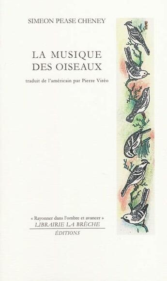 Couverture du livre « La musique des oiseaux » de Simeon Pease Cheney et Urbe Condita aux éditions Editions La Breche