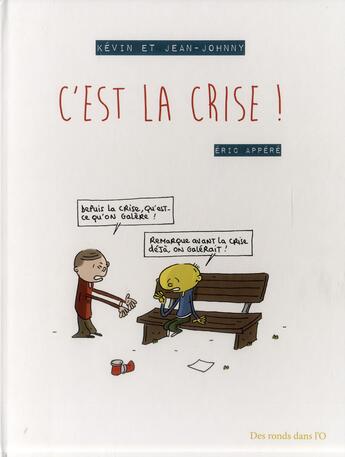 Couverture du livre « Kevin et Jean-Johnny ; c'est la crise ! » de Eric Appere aux éditions Des Ronds Dans L'o